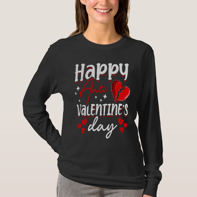 Happy Anti Valentine's Day Haters Heart Broken Sin T-Shirt (Front)