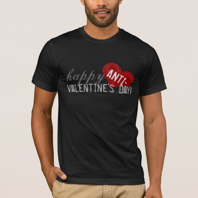 Happy Anti-Valentines Day T-Shirt (Front)