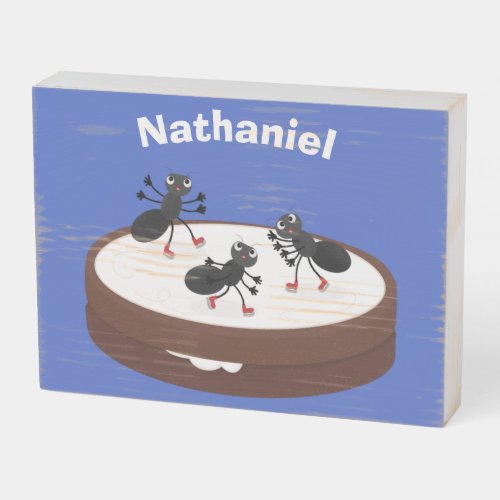 Happy ants ice skating on cookie cartoon wooden box sign