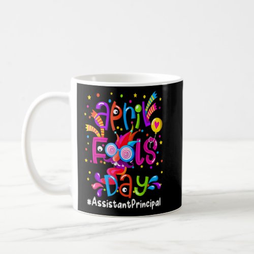 Happy April Fools Day 1st April 2022 Assistant Pr Coffee Mug