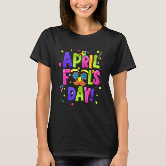 Happy April Fool's Day 1st April Fools Day 2022 Jo T-Shirt (Front)