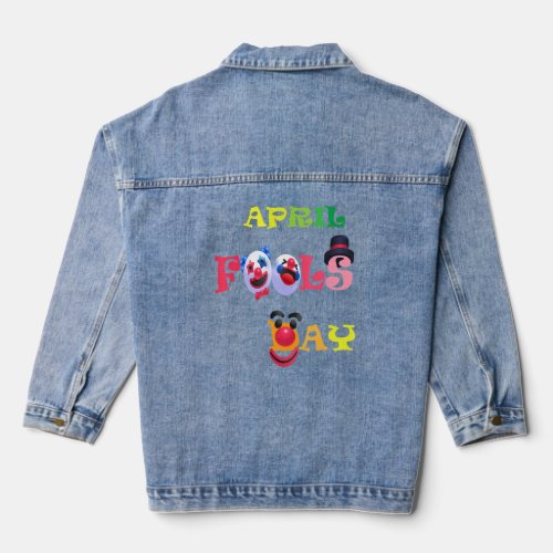 Happy April Fools Day 1st April Fools Day Joke  Denim Jacket