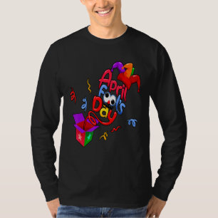 Happy April Fool's Day 1st April Pranks  Jokes T-Shirt
