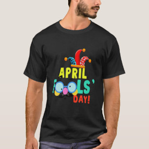 Happy April Fool's Day April Fools Day 2022 Joke F T-Shirt