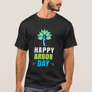 Happy Arbor Day Tree Hugger Cool Earth Day Arbor D T-Shirt