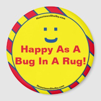 Happy As A Bug In A Rug Magnet