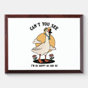 Happy As Can Be  Cute Happy Goose Award Plaque