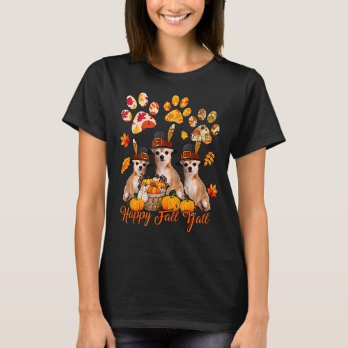 Happy Autumn Yall Thanksgiving Three Chihuahua Do T_Shirt