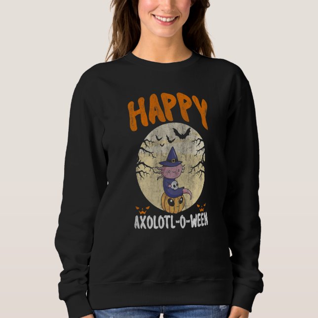 Happy Axolotl O Ween Cute Halloween Axolotl Hallow Sweatshirt (Front)