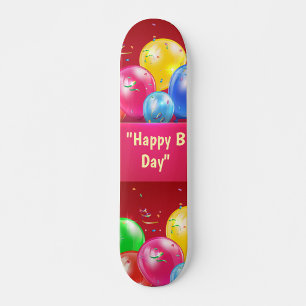 Happy "B Day" Balloon Skateboard