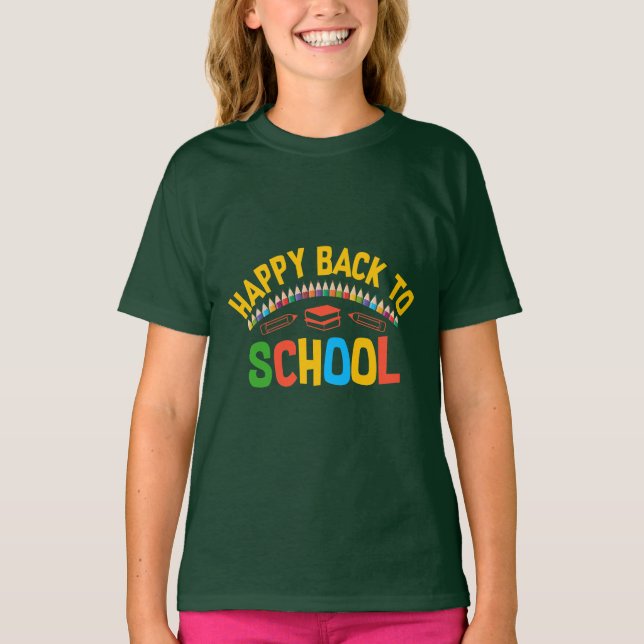 HAPPY BACK TO SCHOOL  T-Shirt (Front)
