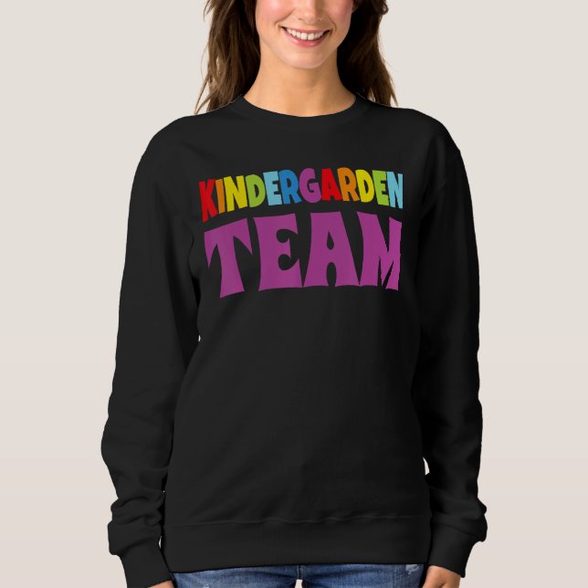 Happy Back To School Team Kindergarten Teacher Stu Sweatshirt (Front)