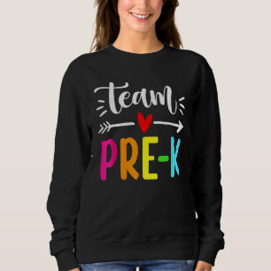 Happy Back To School Team Pre K Preschool Teacher  Sweatshirt