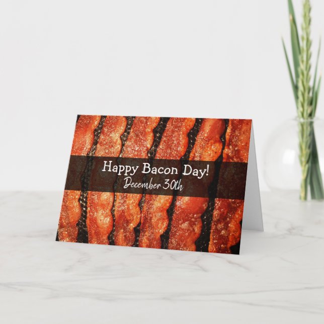 Happy Bacon Day December 30th Card (Front)