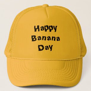 Happy Banana Day Trucker Hat
