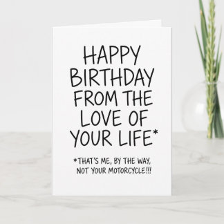 Happy BDay from Love of Your Life Funny Motorcycle Card