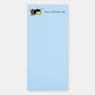 Happy Bee BEEutiful (Beautiful) Day on Blue Magnetic Notepad