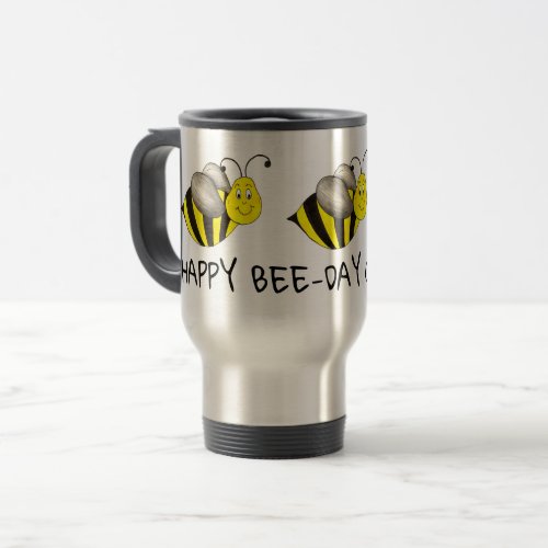 HAPPY BEE_DAY Birthday Yellow Bee Bumblebee Favor Travel Mug