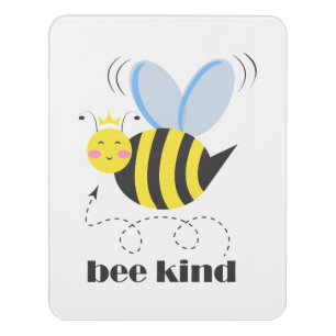 Happy bee princess with crown and slogan Bee Kind Door Sign