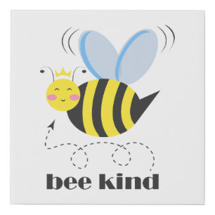 Happy bee princess with crown and slogan Bee Kind Faux Canvas Print