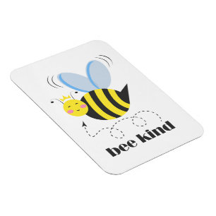 Happy bee princess with crown and slogan Bee Kind Magnet