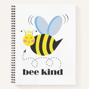 Happy bee princess with crown and slogan Bee Kind Notebook