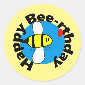 Happy Bee-rthday Cute Bee Birthday Classic Round Sticker by greatgear at Zazzle