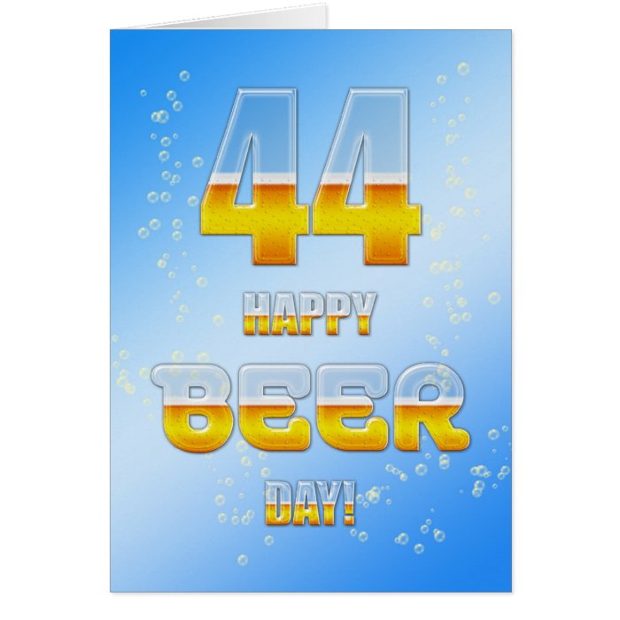 Happy Beer day 44th birthday card