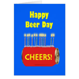 Happy Beer Day Birthday Cards