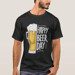 Happy Beer Day: Brew & You T-Shirt