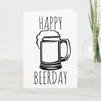 Happy Beerday Card by PunHouse at Zazzle