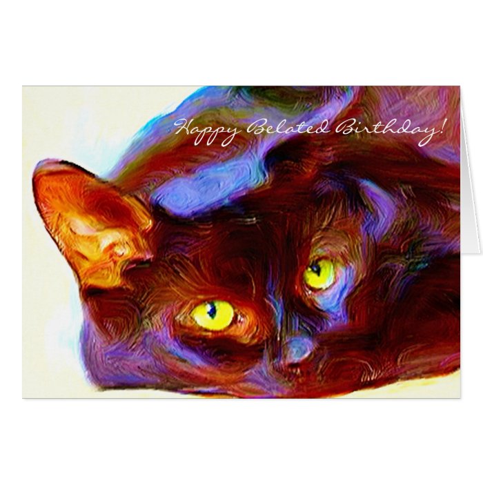 Happy Belated Birthday Black Cat Greeting Card