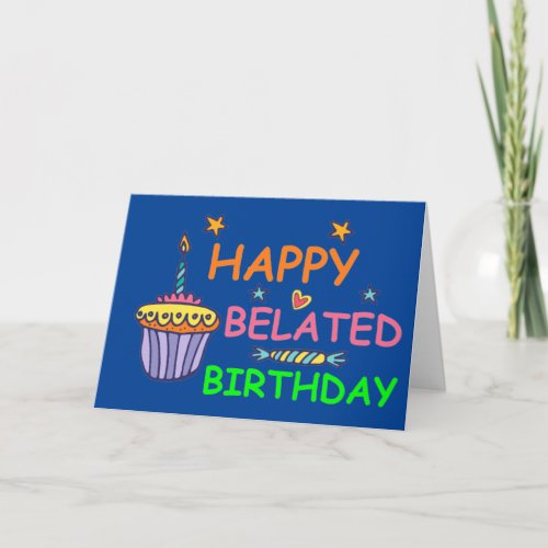 Happy Belated Birthday Card