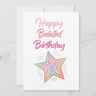 Happy Belated Birthday Card