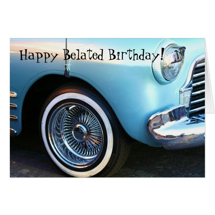 Happy Belated Birthday Classic Blue Car Card
