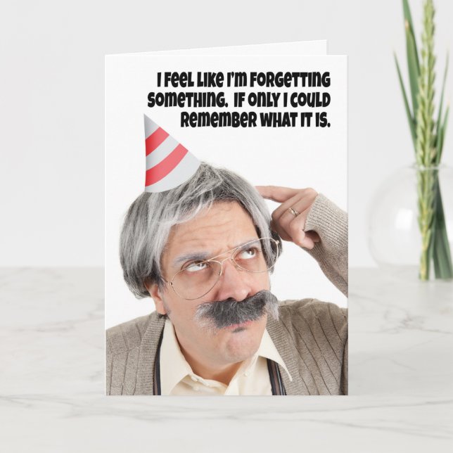 Happy Belated Birthday Confused Old Guy Humor Holiday Card (Front)