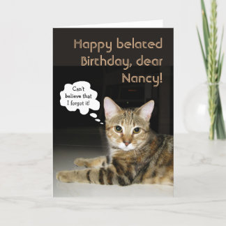 Happy Belated Birthday (customizable) Card