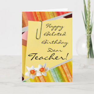 Happy belated birthday teacher card