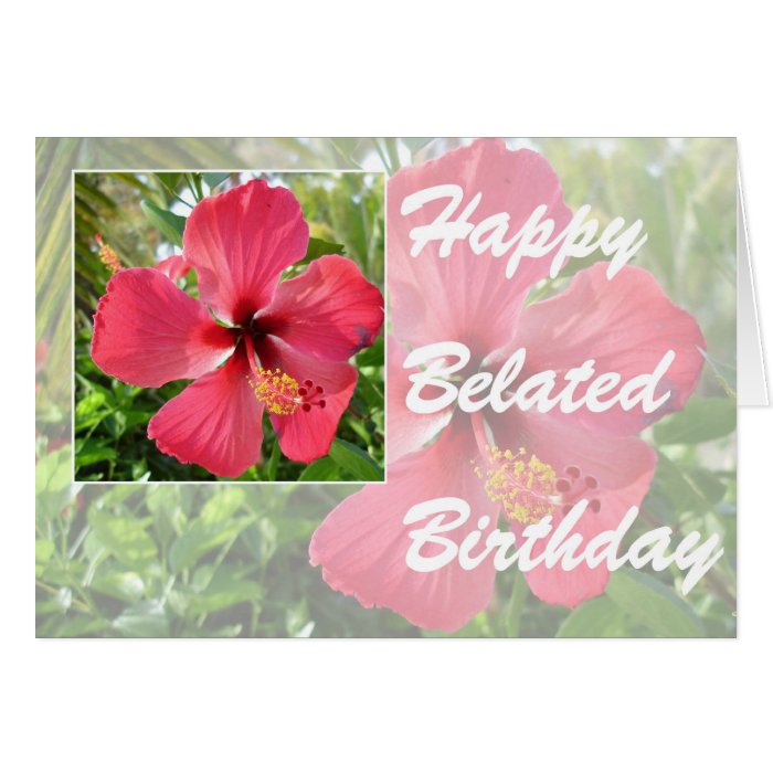 happy belated birthday with hibiscus greeting card