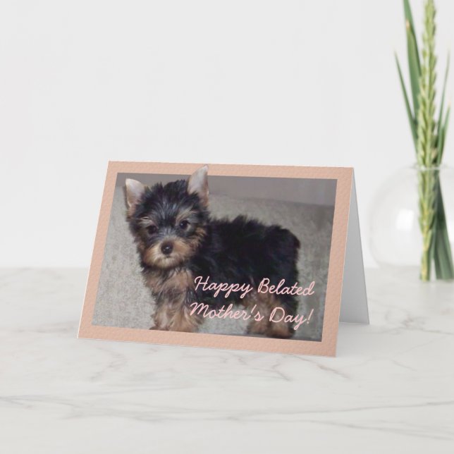 Happy Belated Mother's Day Yorkshire puppy  card (Front)