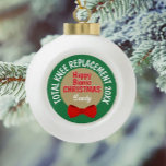 Happy Bionic Christmas(knee replacement) ornament<br><div class="desc">Celebrate recovery!</div>