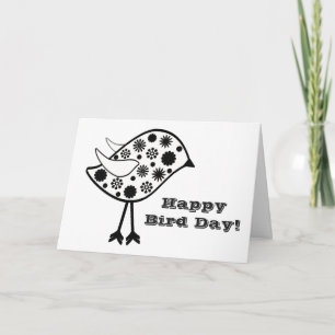 Happy Bird Day, fun greeting, black & white. Card