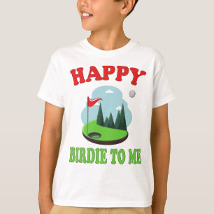 Happy Birdie To Me - Funny Golf to Golfer Birthday T-Shirt