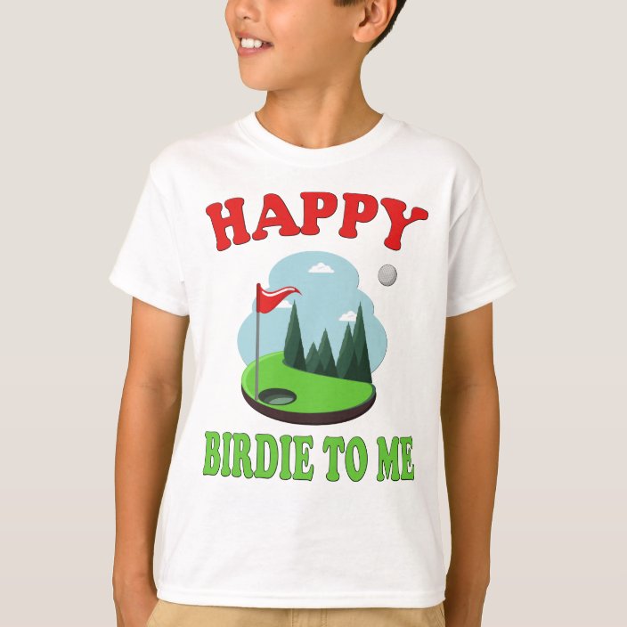 happy birdie to me shirt