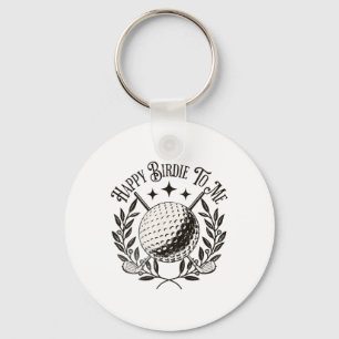 Happy Birdie To Me Funny Golfer Men Golf Lover Bir Keychain