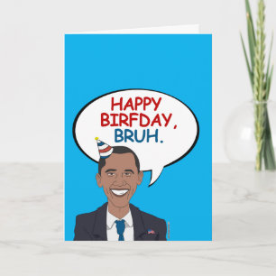 Happy Birfday, Bruh Card