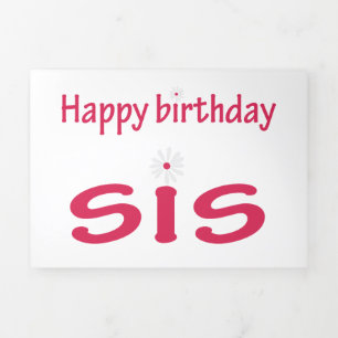 happy birth day sis Tri-Fold card
