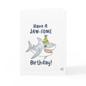 Happy Birthda Have a Jawsome Birthday - Shark Card