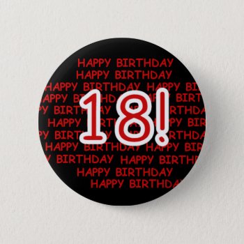 Happy Birthday 18  Button by birthdayTshirts at Zazzle