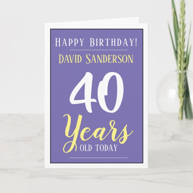 Happy Birthday 40 Years Old Card (Front)